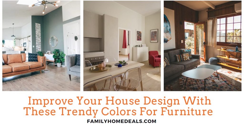 Trendy Colors for Furniture to Make Your Home Looks Fresh