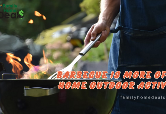 Barbecue is More of an Home Outdoor Activity