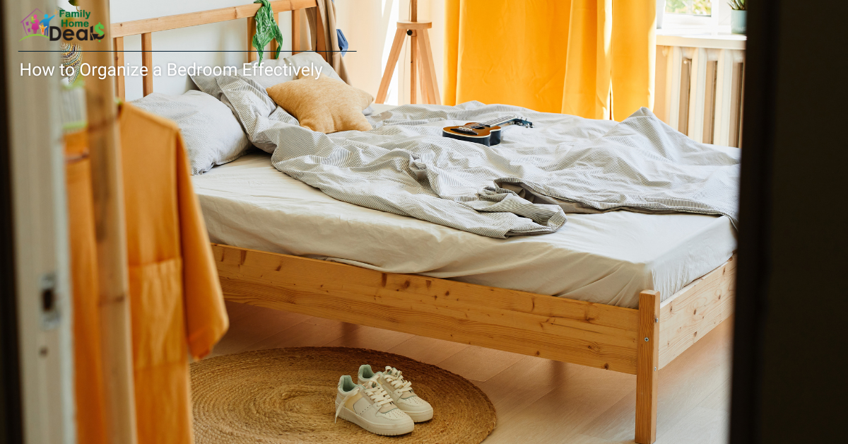 How to Organize a Bedroom Effectively