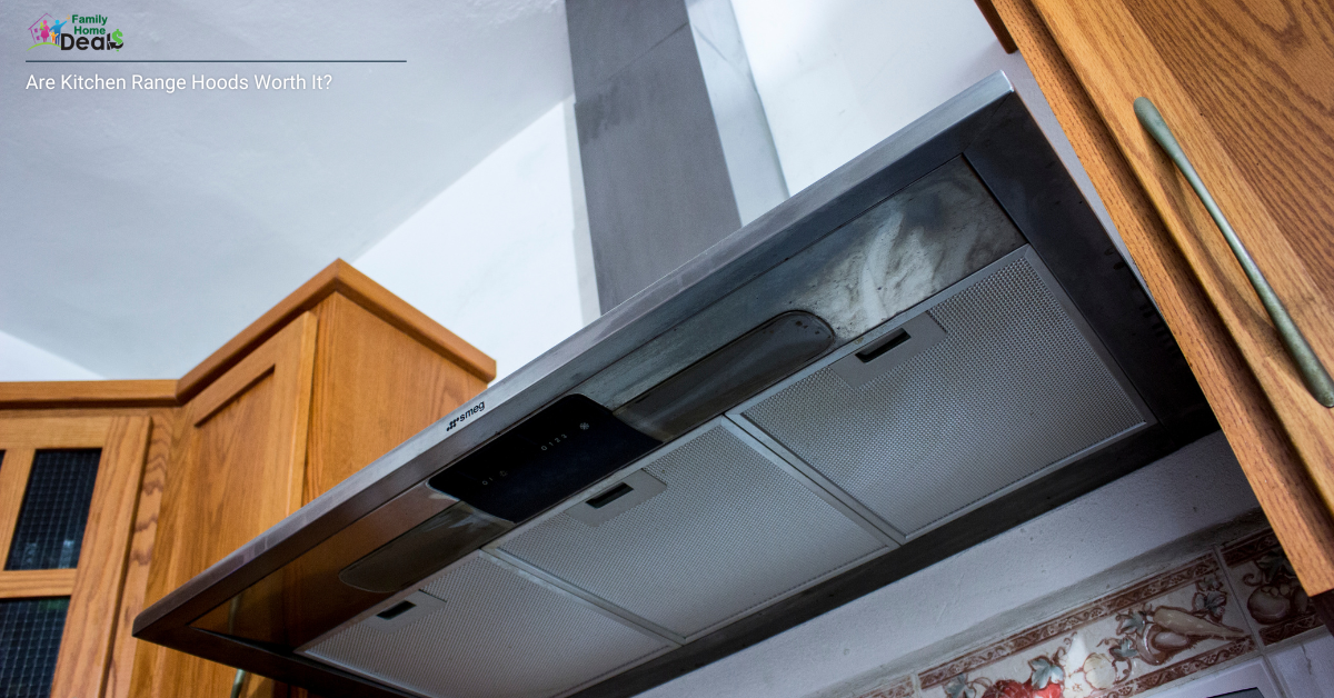 Are Kitchen Range Hoods Worth It