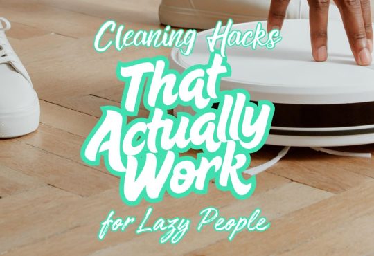 Home Cleaning Hacks for Lazy People That Actually Work!