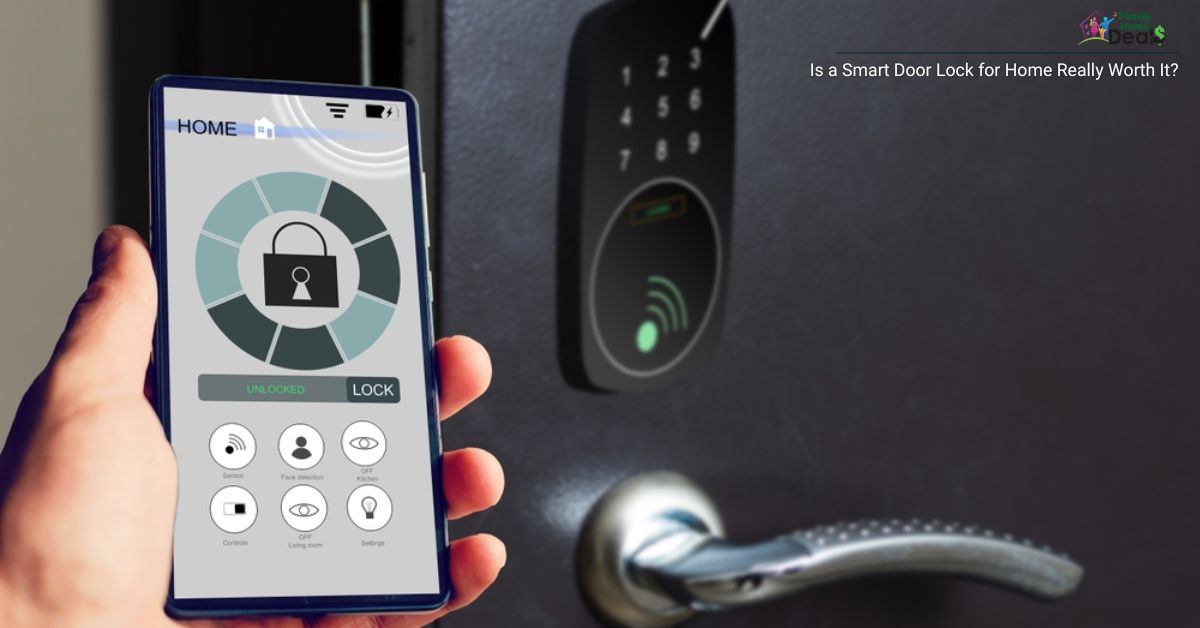 Is a Smart Door Lock for Home Really Worth It?