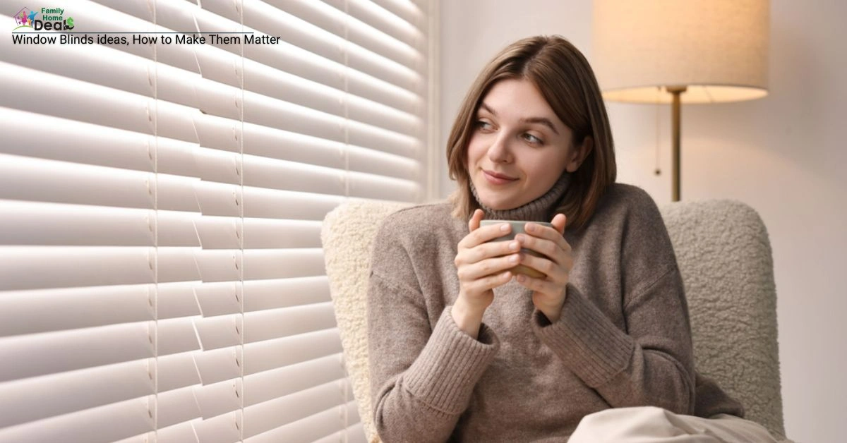 Window Blinds ideas That Actually Transform Your Space